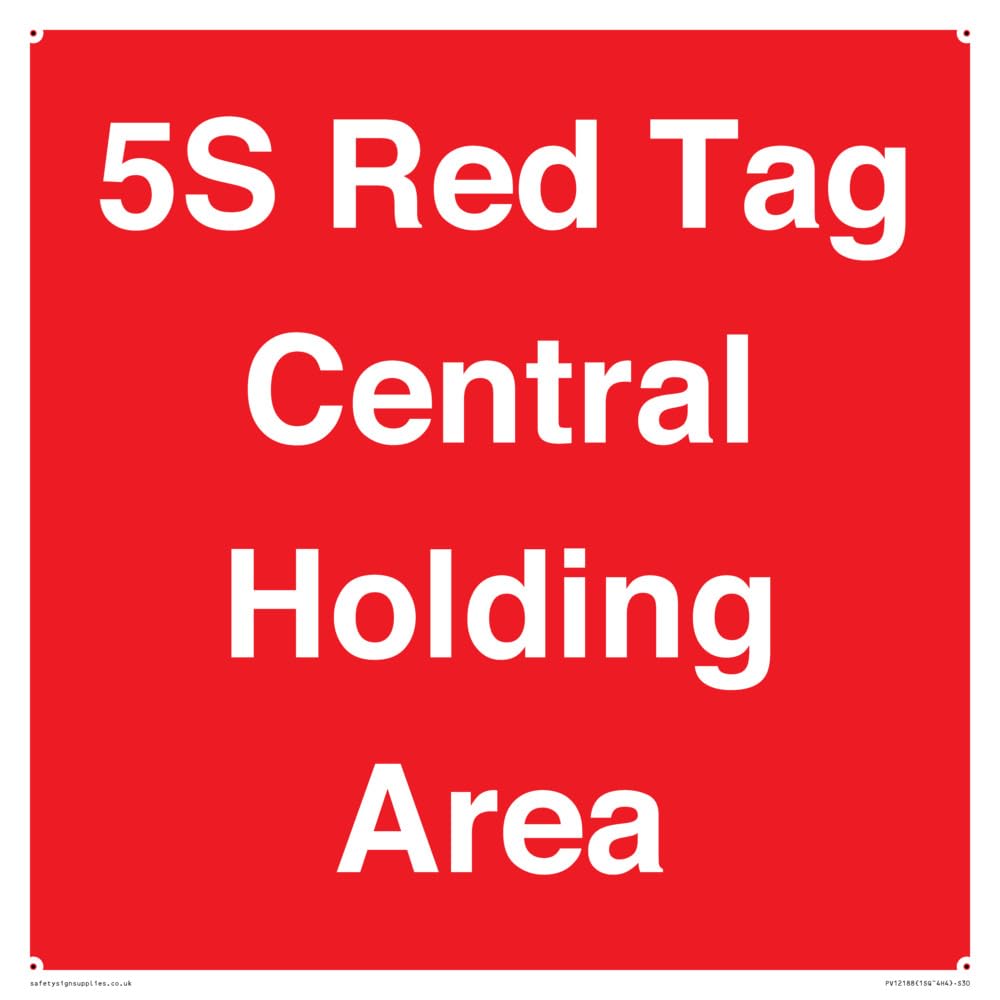 5S Red Tag Central Holding Area Sign - 300x300mm - S30