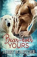 Bear-ever Yours 150898302X Book Cover