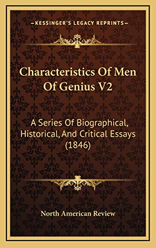 Characteristics Of Men Of Genius V2: A Series Of Biographical, Historical, And Critical Essays (1846)