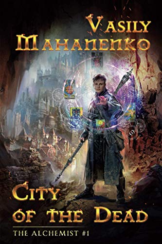 City of the Dead (The Alchemist Book #1): LitRPG Series