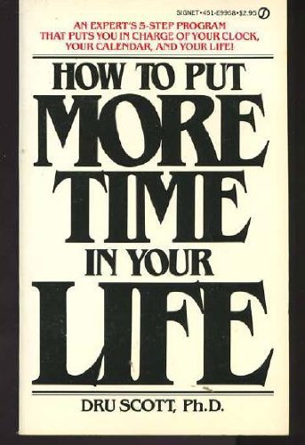 How to put more time in your life by Dru Scott ... B01K3JU8ZY Book Cover