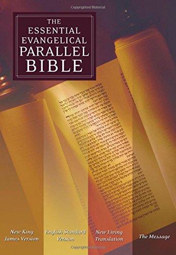 Compare Textbook Prices for The Essential Evangelical Parallel Bible: New King James Version, English Standard Version, New Living Translation, The Message 0 Edition ISBN 9780195281781 by Kohlenberger, John R., III