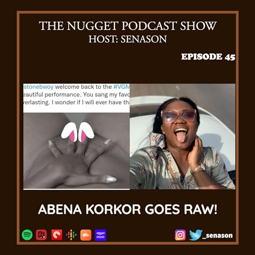 ABENA KORKOR GIVES US A CLEARER VIEW !