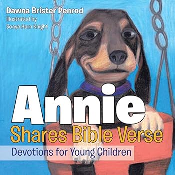 Paperback Annie Shares Bible Verse: Devotions for Young Children Book