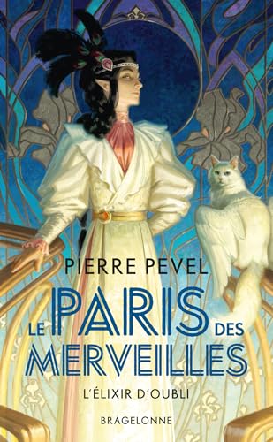 Le Paris des merveilles, T2 : L'Élixir d'Oubli