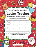 Letter Tracing Book for Kids Ages 3-5: Christmas Edition - Learn to Write Letters of the Alphabet: A Fun Handwriting Workbook for Toddlers, Preschool and Kindergarten