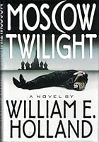 Moscow Twilight 067174643X Book Cover