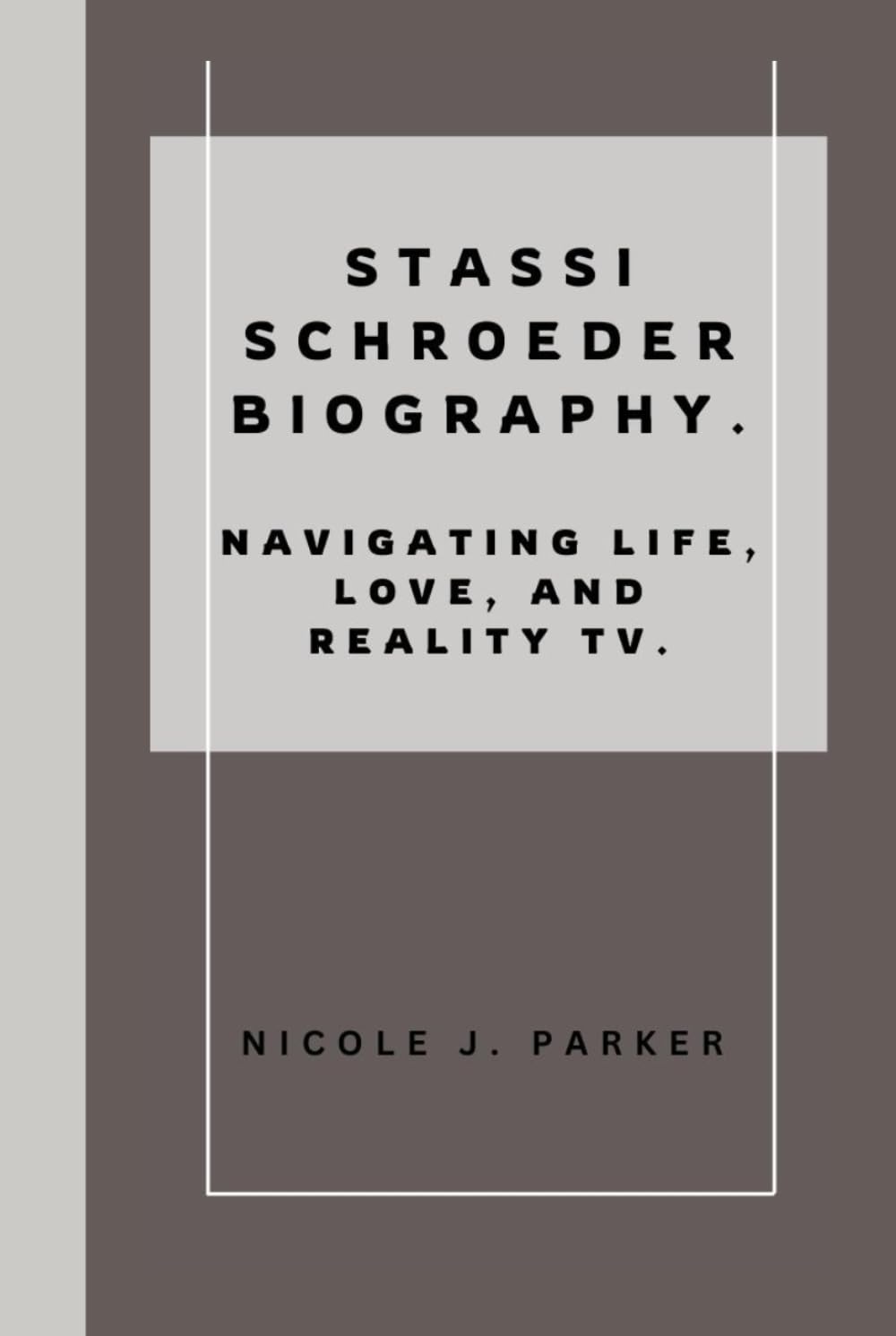 Stassi Schroeder biography navigating life love reality TV livre