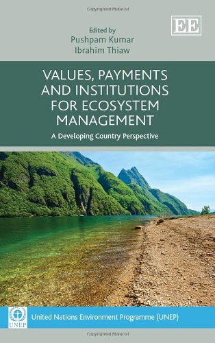 Values, Payments and Institutions for Ecosystem Management: A Developing Country Perspective