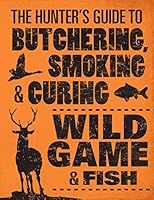 Algopix Similar Product 10 - The Hunters Guide to Butchering