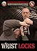 RUSSIAN MARTIAL ARTS DVD #7 - WRIST LOCKS - Russian Systema Spetsnaz Hand to Hand Combat DVD, Reality-Based Self-Defense Training, Martial Art Instructional DVD Video in English