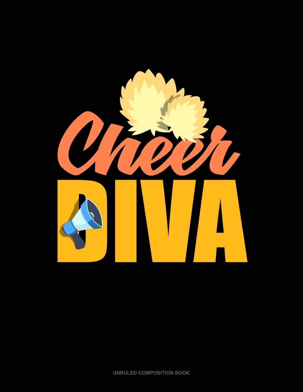 Cheer Diva: Unruled Composition Book