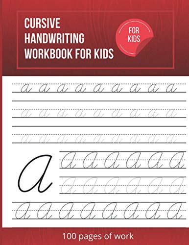 Cursive Handwriting Workbook For Kids: Cursive writing practice book to learn writing in cursive