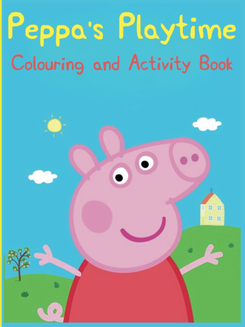 Peppa's Playtime Colouring And Activity Book: Playtime With Peppa