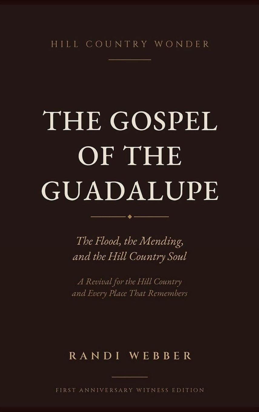 The Gospel of the Guadalupe: The Flood, the Mending, and the Hill Country Soul (1)