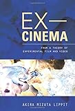 Ex-Cinema: From a Theory of Experimental Film and Video