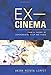 Ex-Cinema: From a Theory of Experimental Film and Video