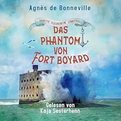 Das Phantom von Fort Boyard Audiobook By Agnes de Bonneville cover art