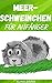 Meerschweinchen für Anfänger : Artgerechte Haltung und Pflege der kleinen Super Poopers (Ratgeber-Reihe zur artgerechten Haltung von Meerschweinchen 1)