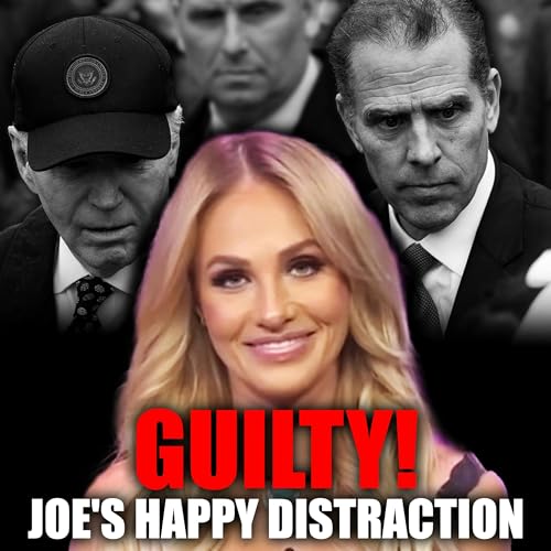 Hunter Biden GUILTY! Conservatives SLAM Conviction as &lsquo;Distraction&rsquo; Podcast Por  arte de portada