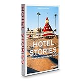 Hotel Stories: Legendary Hideaways of the World