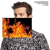 Francis, Dillon / Various - This Mixtape Is Fire