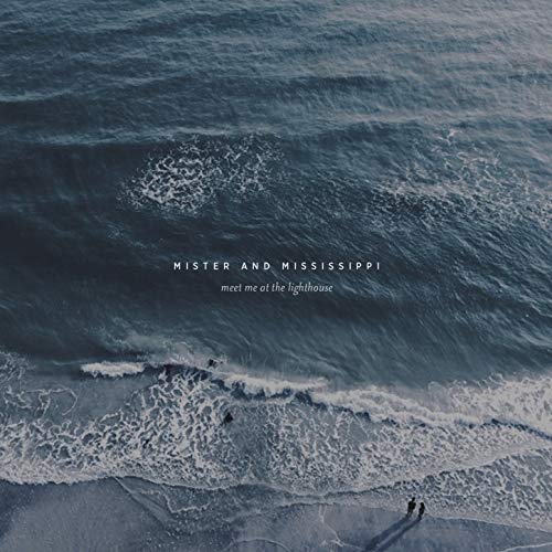 Play Meet Me at the Lighthouse by Mister and Mississippi on Amazon Music