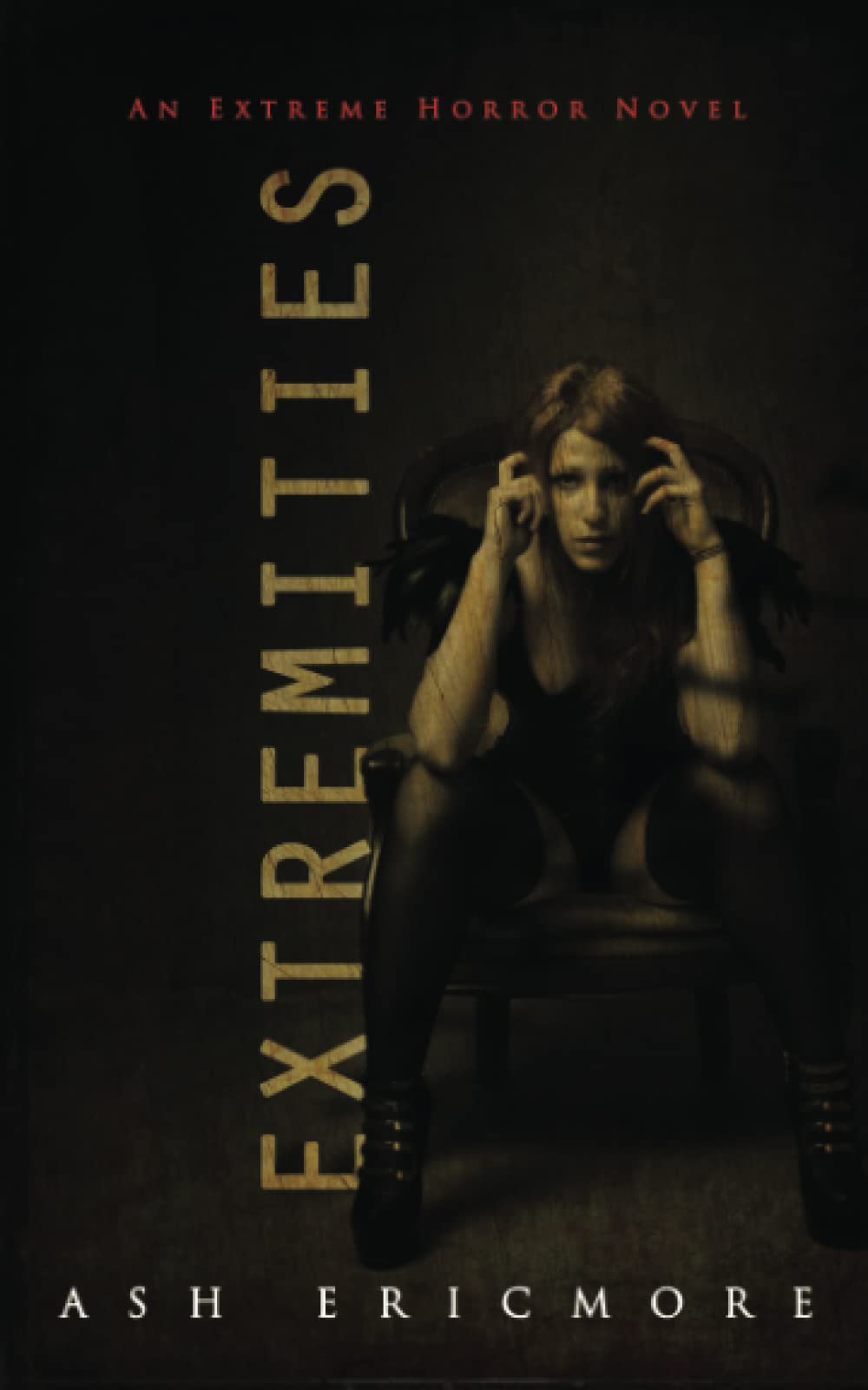 Extremities: An Extreme Horror Novel