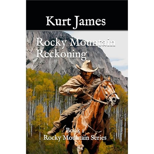 Rocky Mountain Reckoning by Kurt James episode artwork