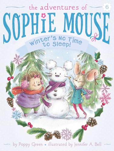 Winter's No Time to Sleep! (The Adventures of Sophie Mouse)