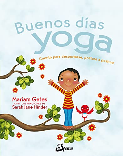 Buenos días yoga. Cuento para despertarse, postura a postura (Peque Gaia)