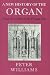 A New History of the Organ from the Greeks to the Present Day
