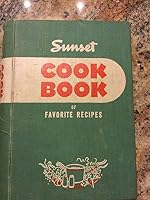 Sunset Cook Book of Favorite Recipes B000TYDFC2 Book Cover