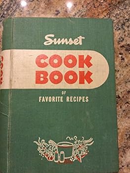 Sunset Cook Book of Favorite Recipes