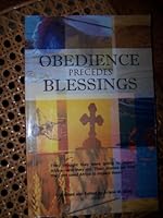 Obedience Presedes Blessings 1880726165 Book Cover
