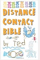 Distance Contact Bible: The Ultimate Guide to great quality distance contact with your kids over Skype 1549952854 Book Cover