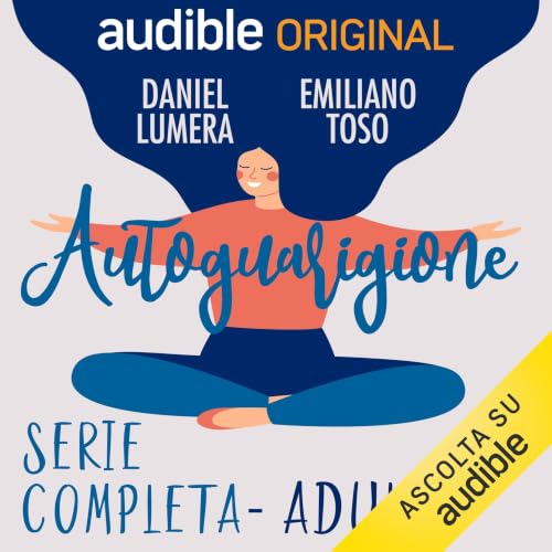 Autoguarigione: benessere per adulti, bambini e famiglie Podcast con Daniel Lumera copertina