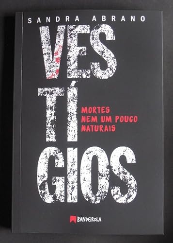 Vestígios: Mortes nem um Pouco Naturais