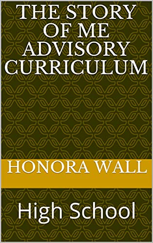 The Story of Me Advisory Curriculum: High School