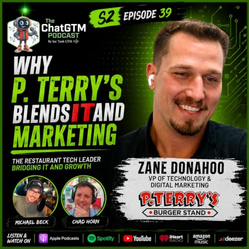 Zane Donahoo | Why P. Terry's Blends IT & Marketing | ChatGTM S2 E39
