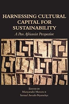Paperback Harnessing Cultural Capital for Sustainability. A Pan Africanist Perspective Book