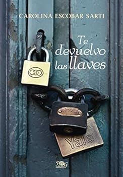 Te devuelvo las llaves / I give back the keys (Spanish Edition)