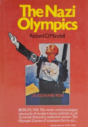 The Nazi Olympics, by Richard D. Mandell (1971-03-03)      Hardcover