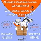 junior wissen universum  Kriegen Eisbären eine Gänsehaut? / Was wäre, wenn wir fliegen könnten?: CD WISSEN Junior Sammelbox