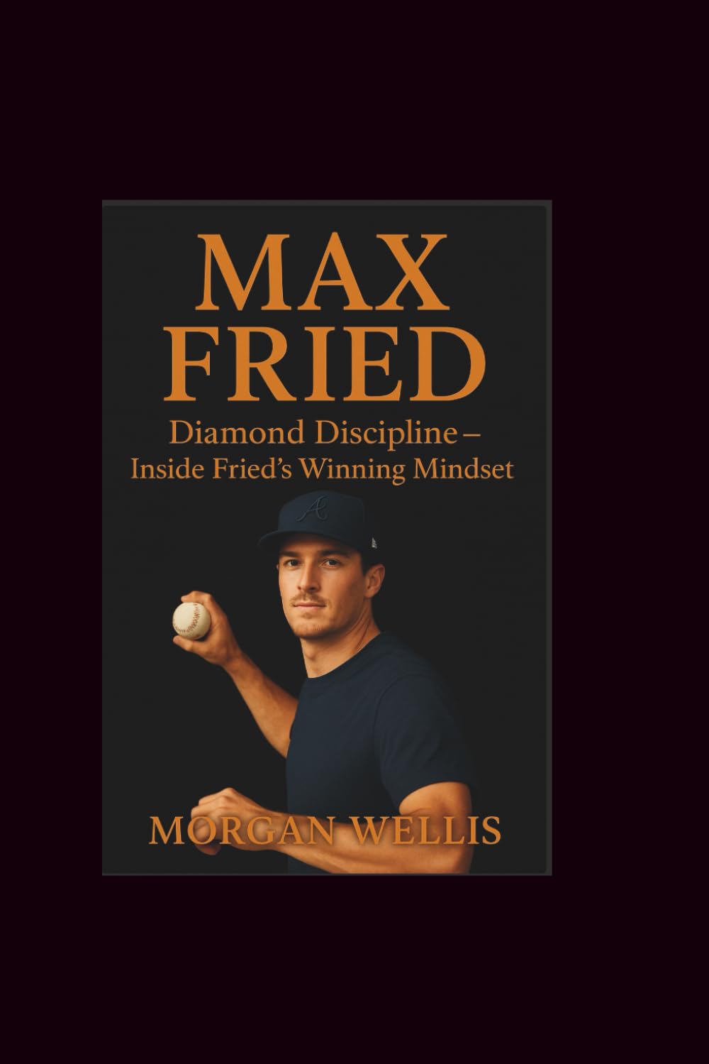 Max Fried: Diamond Discipline-Inside Fried’s Winning Mindset