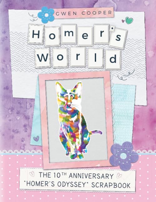 Homer's World: The 10th Anniversary “Homer’s Odyssey” Scrapbook (The adventures of Homer!)