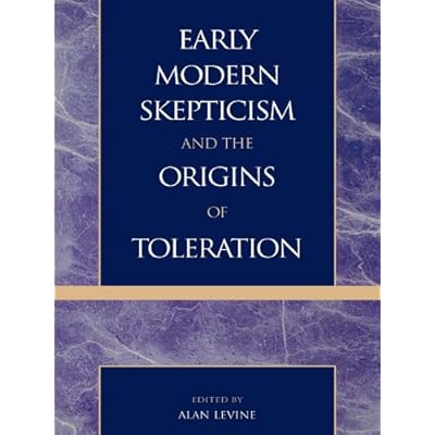 Early Modern Skepticism and the Origins of Toleration