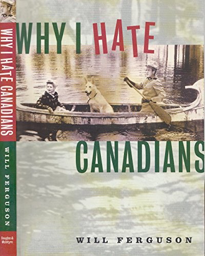 Why I Hate Canadians 1550546007 Book Cover