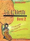  Tin Whistle, Spielend lernen mit Pfeifer Tom, H.2: Einfach auspacken, loslegen & Spaß haben. Für Tin Whistle in D