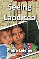 Seeing Laodicea 1517720591 Book Cover